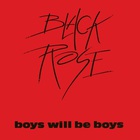 Black Rose - Boys Will Be Boys (Vinyl)