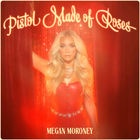 Megan Moroney - Pistol Made Of Roses
