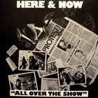 Here & Now - All Over The Show (Vinyl)