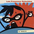 Los Fresones Rebeldes - Al Amanecer (VLS)