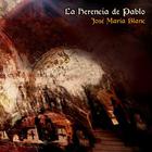 Pablo El Enterrador - La Herencia De Pablo - José María Blanc