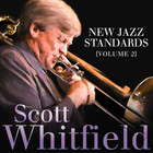 Scott Whitfield - New Jazz Standards Vol. 2
