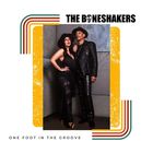 Boneshakers - One Foot In The Groove