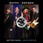 Smith & Kotzen - Better Days...And Nights