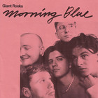 Giant Rooks - Morning Blue (CDS)
