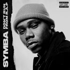 Symba - Don't Run From R.A.P.