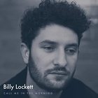 Billy Lockett - Call Me In The Morning (CDS)