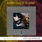 Mary Goes Round - ...Way Back Home CD1