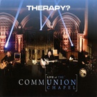 Communion (Live At The Union Chapel) CD3