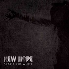 New Hope - Black Or White (CDS)