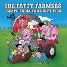 The Fatty Farmers - Escape From The Dirty Pigs