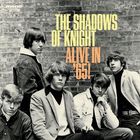 The Shadows Of Knight - Alive In '65!