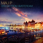Mau P - Drugs From Amsterdam (CDS)