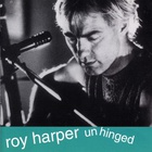 Roy Harper - Unhinged