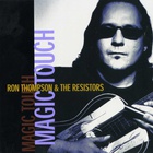 Ron Thompson - Magic Touch (With The Resistors)
