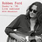 Robben Ford - Yoshi's '95 (Live Oakland)