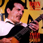 Ron Thompson - Treat Her Like Gold (With The Resistors) (Vinyl)