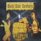 Dark Side Cowboys - High - Disclosure Episode II