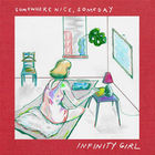 Infinity Girl - Somewhere Nice, Someday