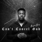 Can't Cancel God