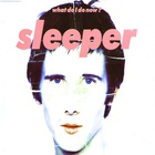 Sleeper - What Do I Do Now? (CDS) CD1