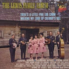 The Lewis Family - There's A Little Pine Log Cabin (Vinyl)