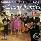 The Lewis Family - Songs Of Wallace Lewis
