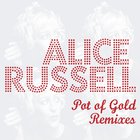 Alice Russell - Pot Of Gold Remixes CD1