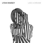 Lydia Ramsey - Like A Dream