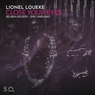 Lionel Loueke - Close Your Eyes (With Reuben Rogers & Eric Harland)
