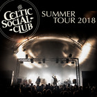 The Celtic Social Club - Summer Tour 2018