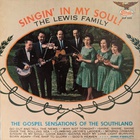The Lewis Family - Singin' In My Soul! (Vinyl)