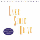 Aliotta Haynes Jeremiah - Lake Shore Drive (Vinyl)