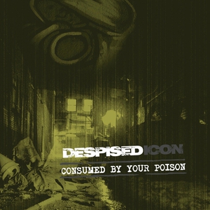 Consumed By Your Poison (Reissued 2022)