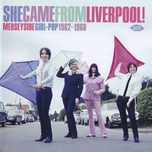 She Came From Liverpool! Merseyside Girl-Pop 1962-1968
