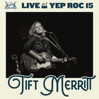 Tift Merritt - Live At Yep Roc 15: Tift Merritt