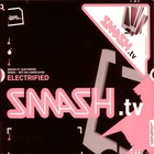 Smash TV - Electrified