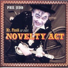Phil Judd - Mr. Phudd & His Novelty Act