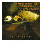 Charlie Hunter - Earth Tones (With Chinna Smith & Ernest Ranglin)