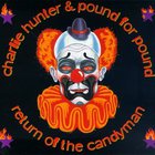 Charlie Hunter - Return Of The Candyman (With Pound For Pound)