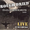 Charlie Musselwhite - Rough Dried - Live At The Triple Door