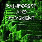 Paul Ellis - Rainforest And Pavement