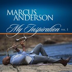 Marcus Anderson - My Inspiration Vol. 1