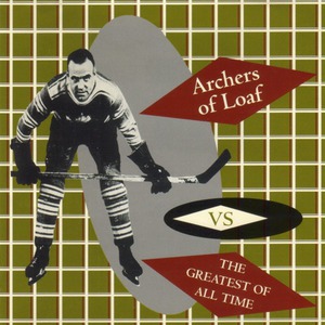 Archers Of Loaf Vs The Greatest Of All Time (EP)