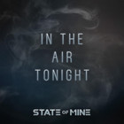 State Of Mine - In The Air Tonight (CDS)