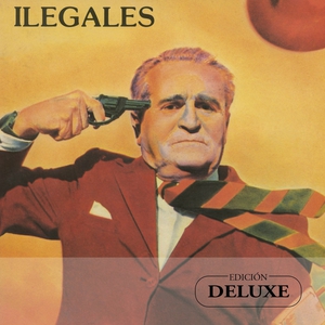 Ilegales (Edición Deluxe) CD1