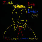 Jim Bob - Dumb And Dumber (CDS)