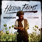 Mooch - Heroin Farms (EP)