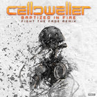 Celldweller - Baptized In Fire (Fight The Fade Remix) (CDS)