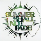 Summer Shall Not Fade CD1